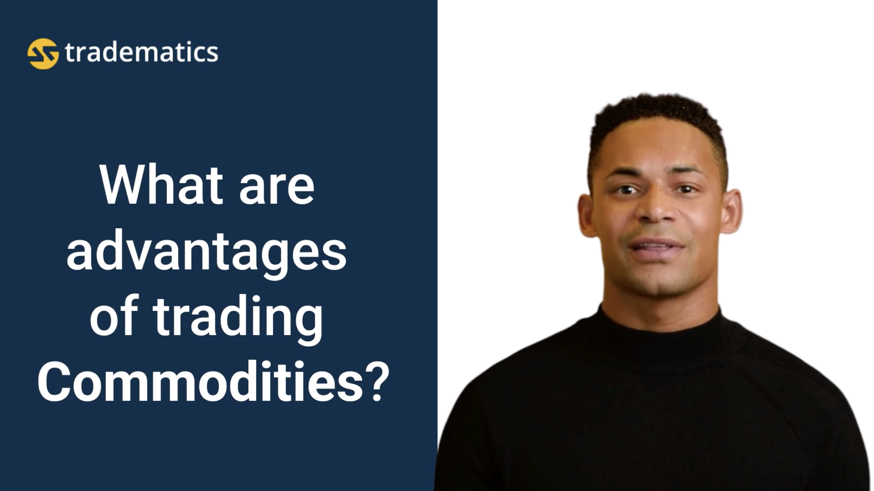 Tradematics | What are advantages of trading Commodities?
